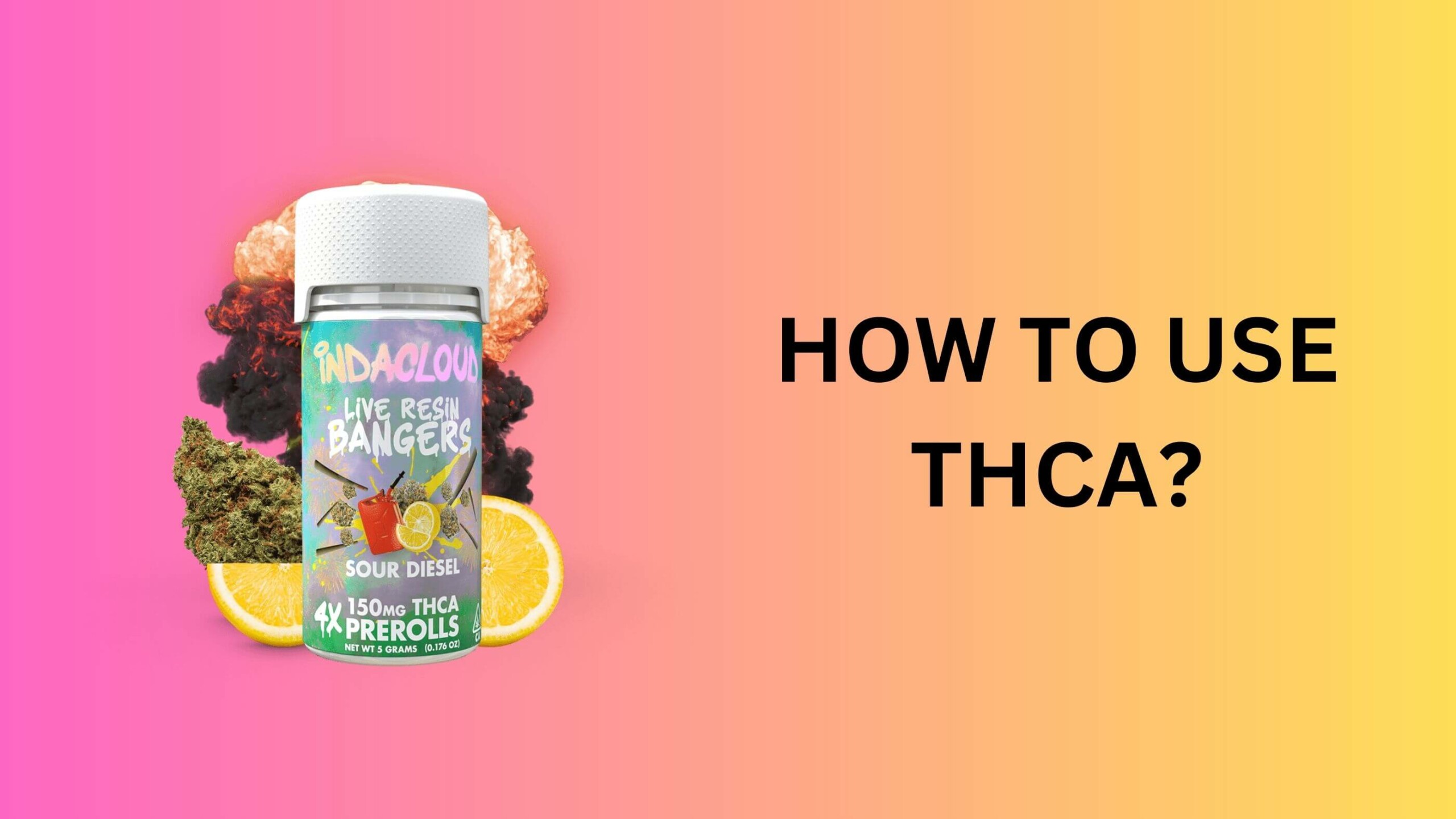 How to Use THCA